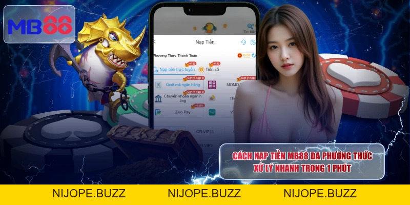 Cách Nạp Tiền MB88 Đa Phương Thức Xử Lý Nhanh Trong 1 Phút