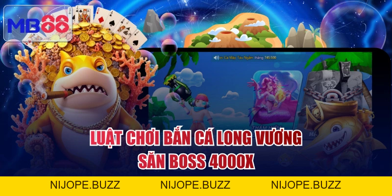 Cách Bắn Cá Long Vương Hiệu Quả Giúp Bạn Thắng Tiền Triệu - MB88