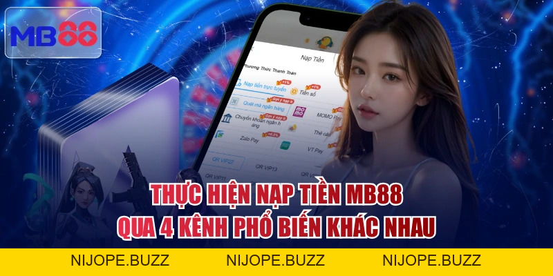 Cách Nạp Tiền MB88 Đa Phương Thức Xử Lý Nhanh Trong 1 Phút