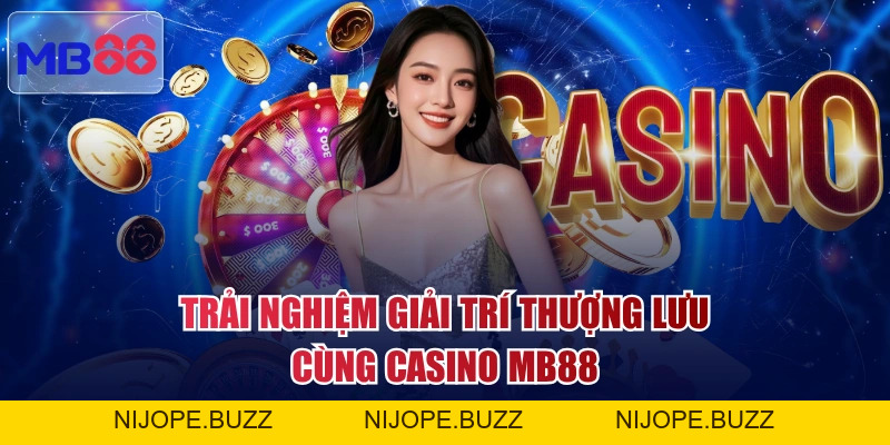 Casino MB88 - Sòng Bài Trực Tuyến Tỷ Lệ Ăn 1:99 Cực Khủng